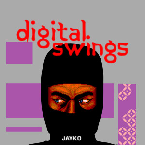 Album Digital Swings (Explicit) oleh Jayko