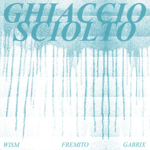 Gabrix的專輯GHIACCIO SCIOLTO (Explicit)