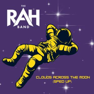 Album Clouds Across The Moon (Sped Up) oleh The Rah Band