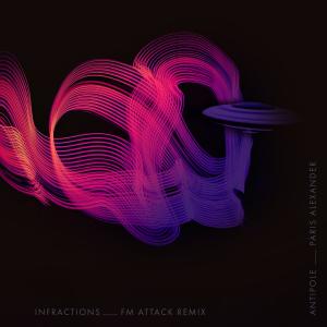 Antipole的專輯Infractions (FM Attack Remix)