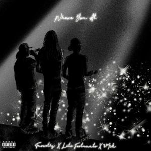 Album Where You At (feat. 1MILL & Tarvethz) (Explicit) from Lite Fortunato