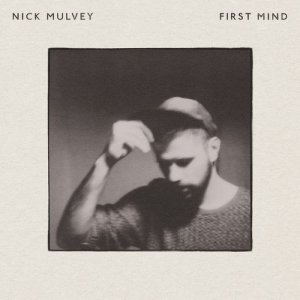 Nick Mulvey的專輯First Mind
