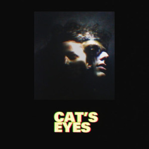 收聽Cat's Eyes的Cat's Eyes歌詞歌曲