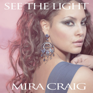 收聽Mira Craig的See the Light歌詞歌曲