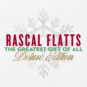 Rascal Flatts的專輯The Greatest Gift Of All (Deluxe Edition)