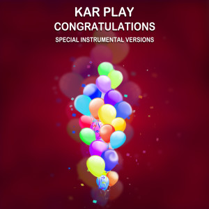 收聽Kar Play的Congratulations (Edit Instrumental Mix Without Drum)歌詞歌曲