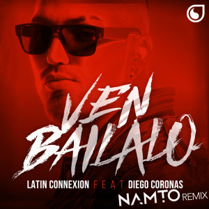 ดาวน์โหลดและฟังเพลง Ven Báilalo (Namto Remix) พร้อมเนื้อเพลงจาก Latin Connexion