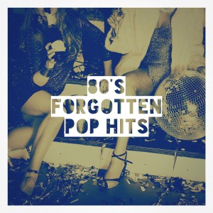 Album 80's Forgotten Pop Hits oleh 60's 70's 80's 90's Hits