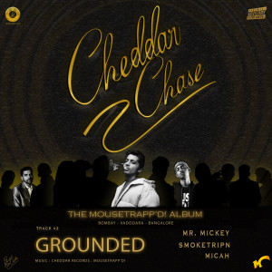 Listen to Grounded [CHEDDAR CHASE] song with lyrics from Mr. Mickey