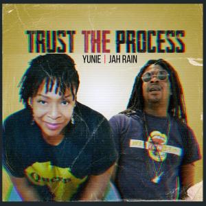 收聽Yunie的Trust The Process (feat. Jah Rain)歌詞歌曲