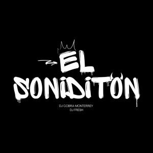 Album El Soniditon (Radio Edit) from DJ Cobra Monterrey