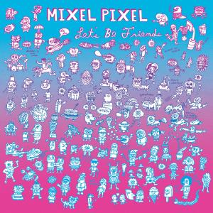 ดาวน์โหลดและฟังเพลง You Could Be... พร้อมเนื้อเพลงจาก Mixel Pixel
