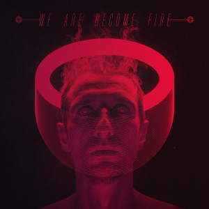 ดาวน์โหลดและฟังเพลง We Are Become Fire พร้อมเนื้อเพลงจาก Ember Falls