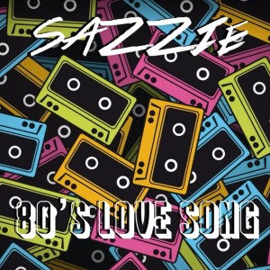 ดาวน์โหลดและฟังเพลง 80's Love Song พร้อมเนื้อเพลงจาก Sazzie