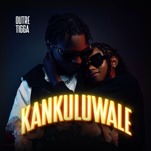 收聽Outre Tigga的Kankuluwale (Explicit)歌詞歌曲