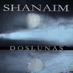 Shanaim的專輯Dos Lunas