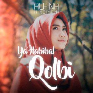 Listen to Ya Habibal Qalbi song with lyrics from Alfina Nindiyani