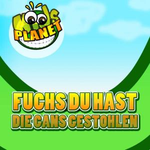 收聽Kids Planet的Fuchs Du Hast Die Gans Gestohlen (Gib Sie Wieder Her) [Children Party Mix] (Children Party Mix)歌詞歌曲