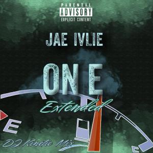 Jae Ivlie的專輯On E (Extended - Kinetic Mix) [Explicit]
