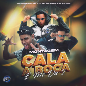 Listen to MONTAGEM CALA BOCA E ME DA 2 (Explicit) song with lyrics from MC VITIN DA DZ7