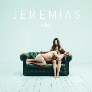 ดาวน์โหลดและฟังเพลง Alles พร้อมเนื้อเพลงจาก JEREMIAS
