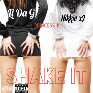 收听Li Da G的Shake It (Explicit)歌词歌曲