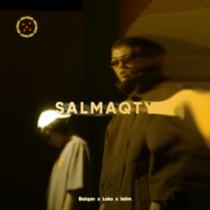 Listen to Salmaqty (Explicit) song with lyrics from Baiqan