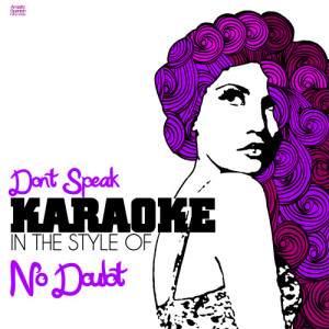 ดาวน์โหลดและฟังเพลง Dont Speak (In the Style of No Doubt) [Karaoke Version] (Karaoke Version) พร้อมเนื้อเพลงจาก Ameritz Spanish Instrumentals