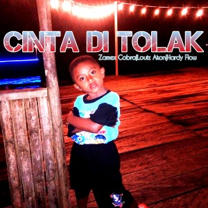 ดาวน์โหลดและฟังเพลง Cinta Di Tolak (Cobra Family) พร้อมเนื้อเพลงจาก Louiz Akon