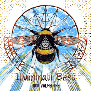 อัลบัม Illuminati Bees (Explicit) ศิลปิน Dick Valentine