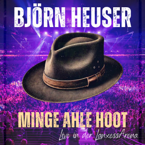 收聽Björn Heuser的Minge ahle Hoot (Live in der Lanxess Arena)歌詞歌曲
