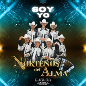 Listen to SOY YO song with lyrics from Norteños del Alma