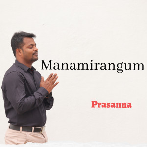 Listen to Manamirangum song with lyrics from Prasanna