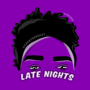 ดาวน์โหลดและฟังเพลง Late Nights พร้อมเนื้อเพลงจาก FredTheGreat