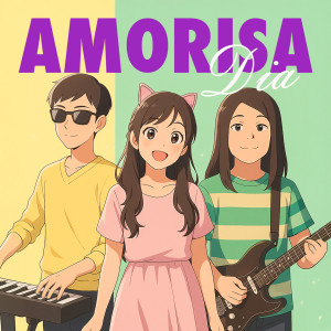 Listen to Dia song with lyrics from Amorisa