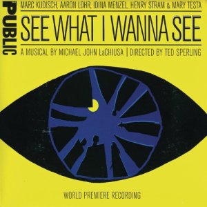 Michael John LaChiusa的專輯See What I Wanna See (World Premiere Recording)