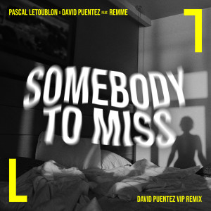 Remme的專輯Somebody To Miss (David Puentez VIP Remix)