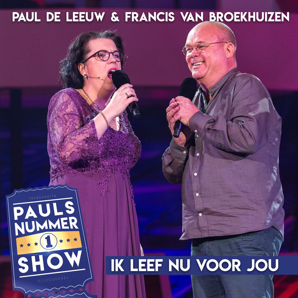 Ik Leef Nu Voor Jou(Pauls Nummer 1 Show)