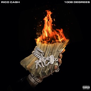 Rico Cash的專輯1008 Degrees (Explicit)