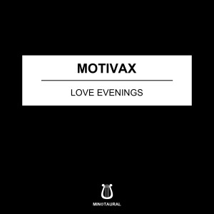 Dengarkan Love Evenings lagu dari Motivax dengan lirik