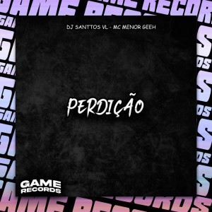 收聽DJ SANTTOS VL的Perdição (Explicit)歌詞歌曲