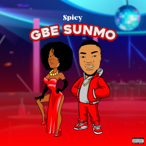 Spicy的專輯Gbe Sunmo (Explicit)