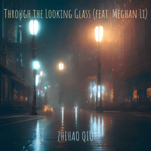 Album Through the Looking Glass from Zhihao Qiu