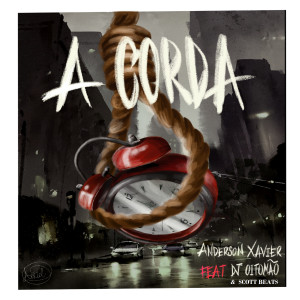 ดาวน์โหลดและฟังเพลง A Corda (Explicit) พร้อมเนื้อเพลงจาก Anderson Xavier