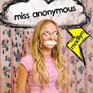 Dengarkan lagu Miss Anonymous (Single Version) nyanyian Madilyn Bailey dengan lirik
