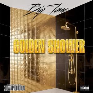 Big Tone的專輯Golden Shower (Explicit)