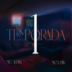 收听Mc Thata的1º Temporada歌词歌曲