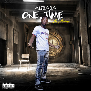 อัลบัม Onetime The Mixtape (Explicit) ศิลปิน Alibaba The Hustler