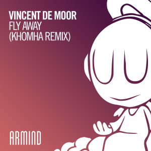 Dengarkan lagu Fly Away (KhoMha Remix) nyanyian Vincent de Moor dengan lirik