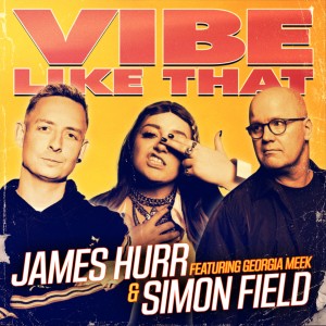 James Hurr的專輯Vibe Like That (feat. Georgia Meek)